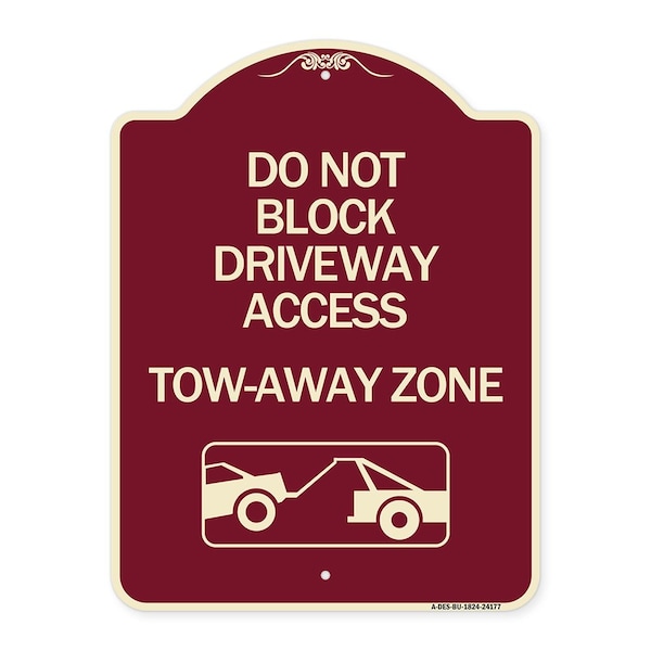 Signmission Do Not Block Driveway Access Tow Away Zone W/ Graphic Heavy-Gauge Alum, 24" x 18", BU-1824-24177 A-DES-BU-1824-24177 - main